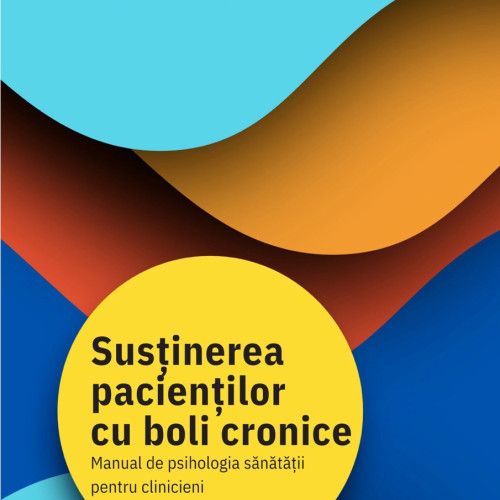 A fost lansat primul manual de psihologia sănătății care oferă clinicienilor din România exemple concrete de intervenții