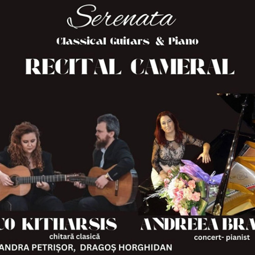 Recital de muzică clasică cu pianista Andreea Bratu și Duo Kitharsis