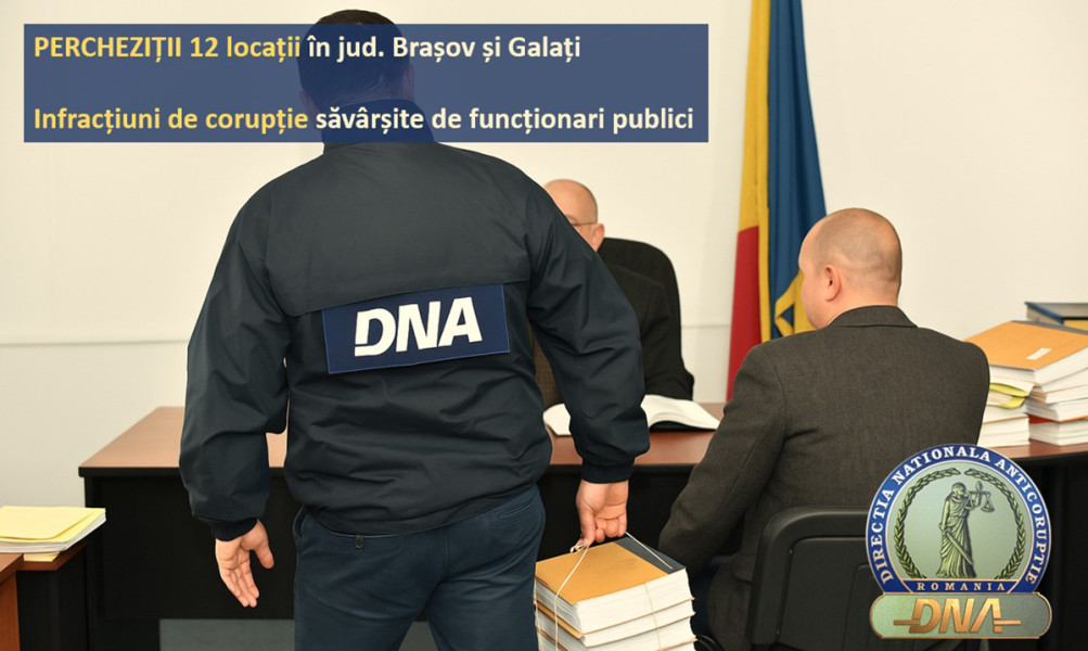 Percheziții DNA în Brașov și Galați pentru suspiciuni de corupție în 2024-2025
