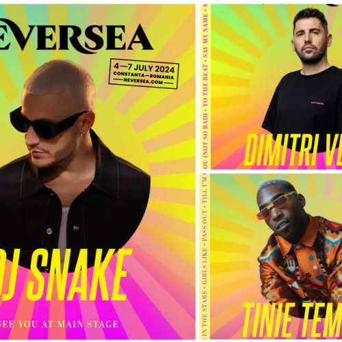DJ Snake, Tinie Tempah și Dimitri Vegas se alătură lineup-ului Neversea